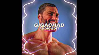 gigachad - edit audio #audioedit #gigachad