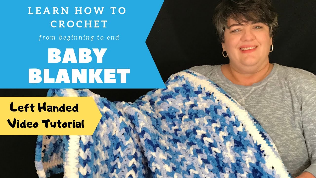 Left Handed - Easy Crochet Baby Blanket - How to Crochet from Beginning ...