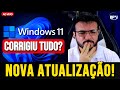 NÃO INSTALE! Nova Atualização do Windows 11 Pode Complicar Tudo!