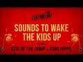 Lentourloop  sounds to wake the kids up ft stig of the dump  king hippo official audio