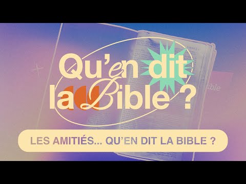 L Amitié Les Amitiés Qu En Dit La Bible 