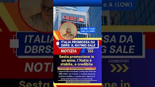 Italia affidabile e stabile, arriva la promozione di DBRS Morningstar #economia #italia #meloni