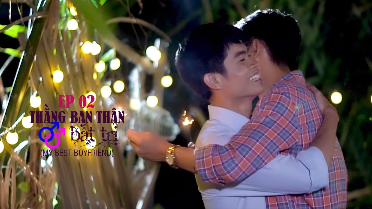 EP02 MY BEST BOYFRIEND - THẰNG BẠN THÂN BẤT TRỊ [ BL SERIES - PHIM ĐAM MỸ HỌC ĐƯỜNG - HOLY THẮNG]