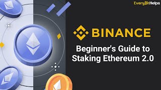 How to Stake Ethereum 2.0 on Binance to Earn Passive Income (2024) by Every Bit Helps 7,140 views 11 months ago 9 minutes, 10 seconds