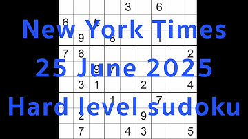 Sudoku solution – New York Times 25 June 2025 Hard level
