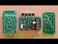 H Bridge DC Motor Driver/Control Circuit [40A PWM, Power MOSFETs]