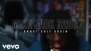 MikeJack3200 - Onnat Shit Again