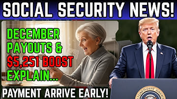 Your December Social Security Check Could Arrive Early — Plus 2026’s $5,251 Boost Explained