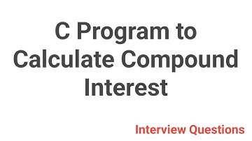 C Program to Calculate Compound Interest !! C Programming Interview Questions