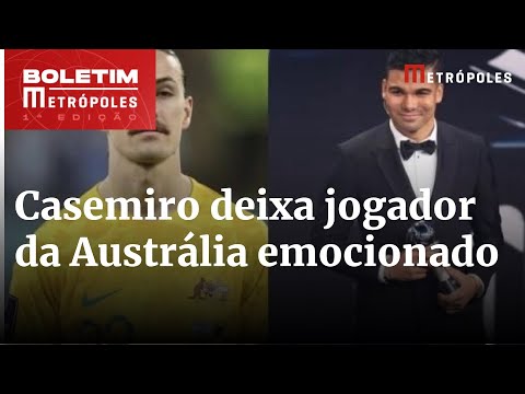 Casemiro deixa jogador da Austrália emocionado após reconhecê-lo; veja | Boletim Metrópoles 1º