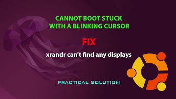 UBUNTU FIX: Cannot boot -stuck with a blinking cursor