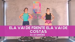 Coreografia Let's Up! - Ela Vai De Frente Ela Vai De Costas (DJ LK Simões)