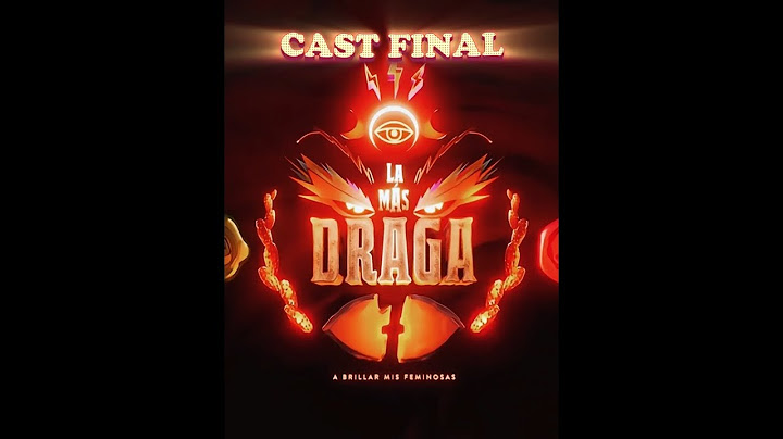 CONOCE EL CAST FINAL DE LA MÁS DRAGA 7