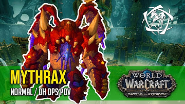 Coexist vs Mythrax The Unraveler Normal Demon Hunter DPS POV WoW BFA Uldir