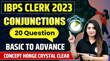 IBPS Clerk 2023 | Conjunctions | Most Expected 20 Question | Basic to advance | By Anchal Mam