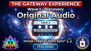 Tape 2 - The Gateway Experience Wave 1 - Discovery INTRODUCTION TO FOCUS 10 - Hemi Sync Italiano
