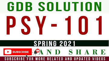PSY101 GDB No.1 Solution Spring 2021 || GDB PSY101 Solution SPRING 2021