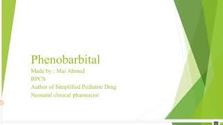 Anticonvulsant drugs in neonates.....phenobarbital