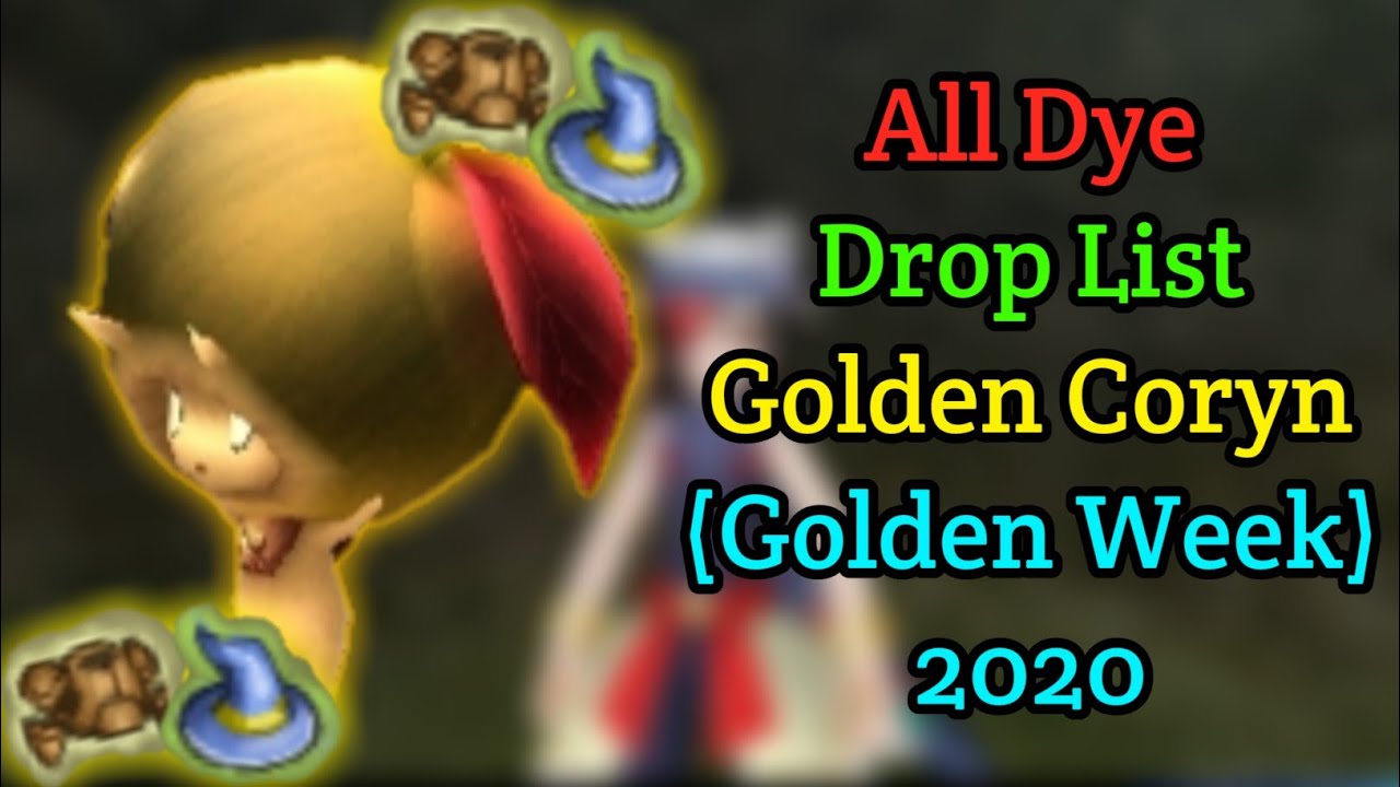 All Dye Drop List Golden Coryn Golden Week Toram Online 2020 YouTube