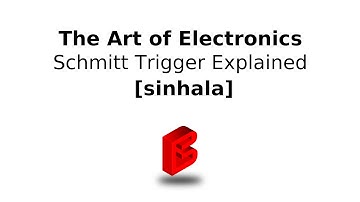 The Art of Electronics - Op-Amp Schmitt Trigger Explained [Sinhala]