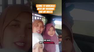 Going to Nangalili with my husband anc my nieces #xyzbca #4k #masukberanda #dailyvlog #fyp #english