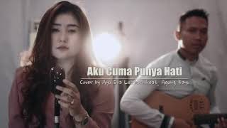 Mytha - Aku cuma punya hati cover by Ayu Eva Lestari feat Agung Bayu