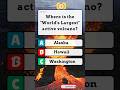 Where is the "World's Largest" active volcano? 🌋🏝️ #shorts #usaquiz #america