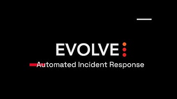Evolve Automated Incident Response