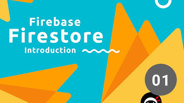 Firebase Firestore Tutorial #1 - Introduction