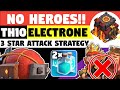 TH10 No Heroes! TH10 Electrone 3 Star war Attack Strategy - Electron Lavaloon Attack - COC