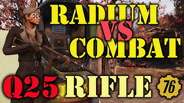Fallout 76 - Q25 Radium Rifle in Combat. Missing advantage of expensive garbage?