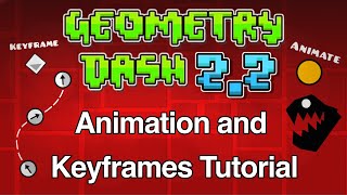 Geometry Dash 2.2 Animation and Keyframes Tutorial