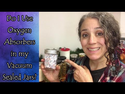 Do I Use Oxygen Absorbers in My Vacuum Sealed Jars?