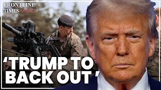 ‘Trump is in bed with Russia’: Why the US will not protect Article 5 | General Sir Richard Shireff