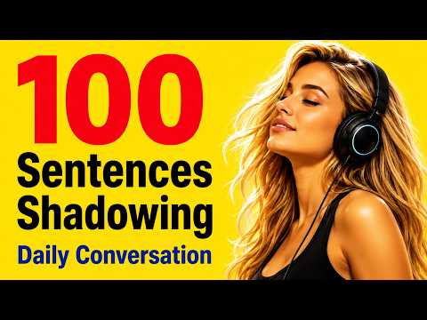 100 Daily English Sentences | Slow Listening & Shadowing Practice | English Podcast A1-A2