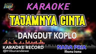 Tajamnya Cinta - Karaoke (Nada Pria) Dangdut Koplo Orgen Tunggal
