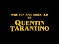 Directed by Quentin Tarantino