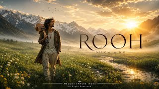 ROOH | Official Audio | Melody Sphere India | #music #newsong2026 #melodysphereindia #melody