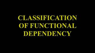 UNIT 2 DBMS #CLASSIFICATION OF FUNCTIONAL DEPENDENCY