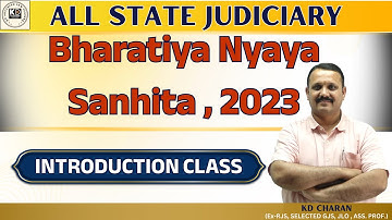Bharatiya Nyaya Sanhita 2023 || Introduction Class ||@KDADVANCEDLAWCLASSESINSTITUTE || KD CHARAN||