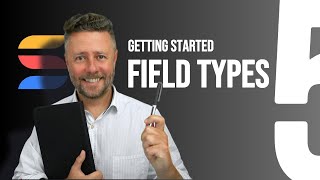 SmartSuite Getting Started: Field Types (Ep. 5 2025)