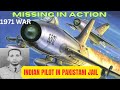 Missing In Action| Who was Flight Lieutenant Kadam from the Indian Air Force?| 1971 Indo-Pak War