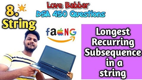 Find Longest Recurring Subsequence in String | love babbar dsa string solution