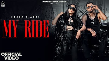 MY RIDE - JOGGA x AGSY | Official Music Video | Prime Records Haryanvi