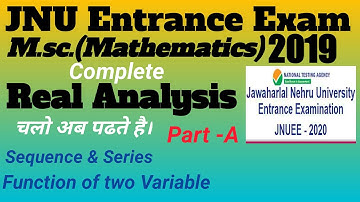 JNU Entrance Exam 2019 Solution M.sc.(Mathematics)||Complete Real Analysis Part-A| Sequence & Series