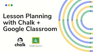Lesson Planning with Chalk and Google Classroom