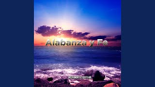 Alabanza Y Fe