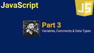 JavaScript: Variables, Comments & Data Types