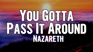 Nazareth - You Gotta Pass It Around (Lyrics)
