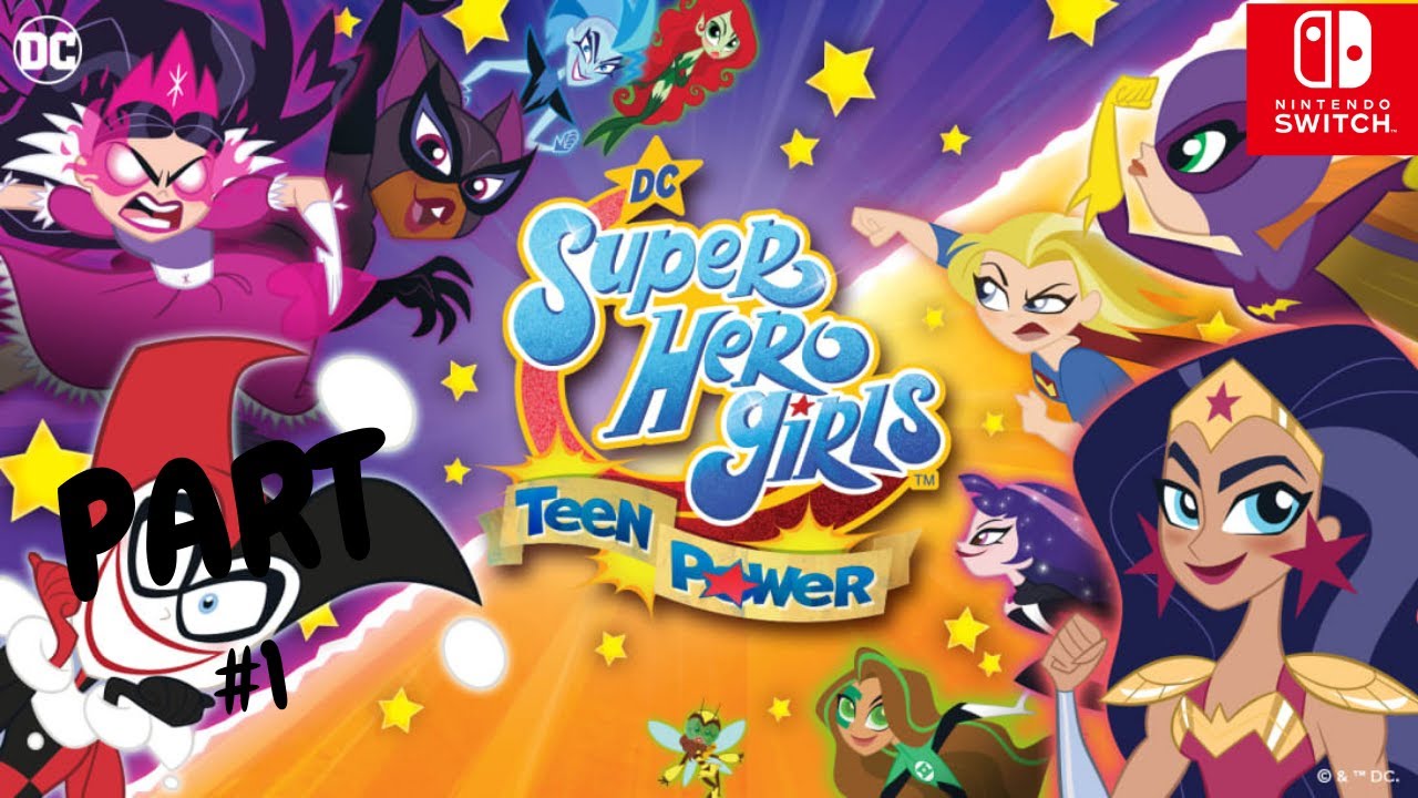 DC Super Hero Girls Teen Power WALKTHROUGH GAMEPLAY Part 1 (1080P)-Nintendo Switch